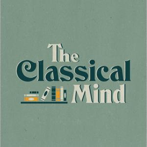 The Classical Mind by Jared Henderson & Wesley Walker