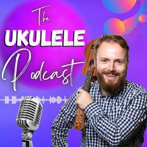 The Ukulele Podcast by John Atkins