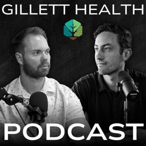 The Gillett Health Podcast by Kyle Gillett and James O'Hara
