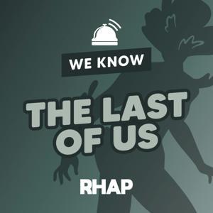 We Know The Last of Us by Grace Leeder and Mike Bloom
