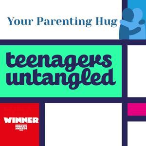 Parenting teenagers untangled. 🏆 Your Weekly Hug by Rachel Richards
