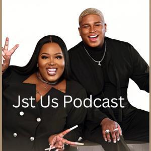 Jst Us by The “Jst Us” Podcast