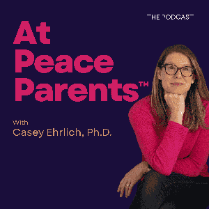 At Peace Parents Podcast by Casey
