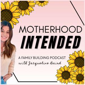 Motherhood Intended by Jacqueline Baird