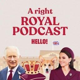 A Right Royal Podcast by Hello! Magazine Ltd