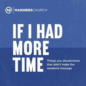 If I Had More Time by Mariners Church
