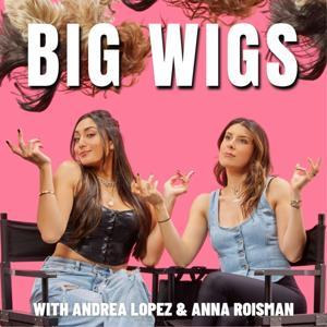 Big Wigs by Andrea Lopez & Anna Roisman