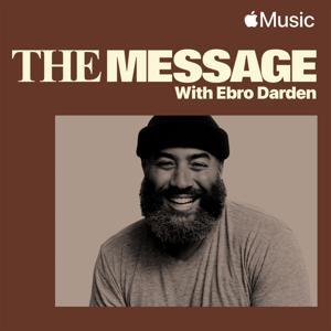 The Message with Ebro Darden by Apple Music