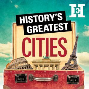 History's Greatest Cities by History Extra