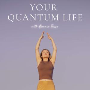 Your Quantum Life by Bonnie Piesse