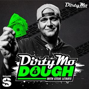 Dirty Mo Dough with Steve Letarte by Dirty Mo Media, SiriusXM