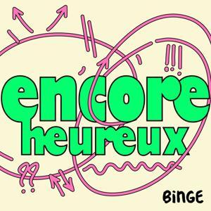 Encore heureux by Binge Audio