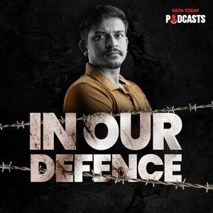 In Our Defence by India Today Podcasts