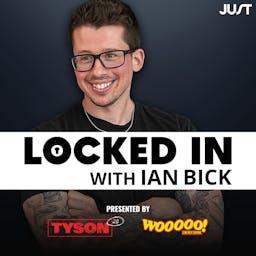 Locked In with Ian Bick by Ian Bick