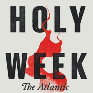 Holy Week by The Atlantic
