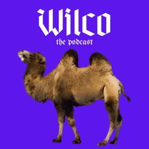 Wilco the Podcast by Lance Hill & Matt Morgan