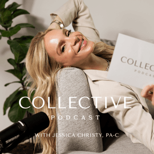 The Collective Podcast by Jessica Christy