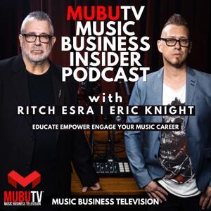 Music Business Insider Podcast by Ritch Esra & Eric Knight