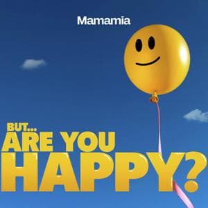 But Are You Happy? by Mamamia Podcasts