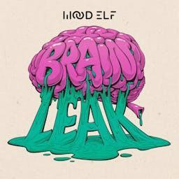 Brain Leak by Wood Elf Media