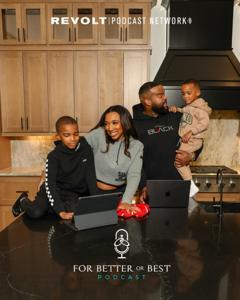 For Better Or Best Podcast by Charles and Shireen Kuykendoll