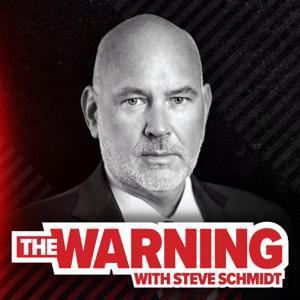 The Warning with Steve Schmidt by iHeartPodcasts