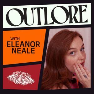 Outlore with Eleanor Neale by Eleanor Neale