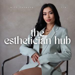 The Esthetician Hub by Vanessa Lia