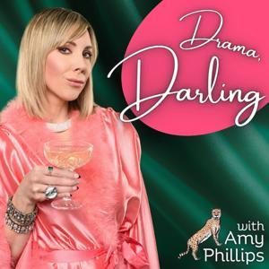 Drama, Darling: A Real Housewives Comedy Podcast by Amy Phillips