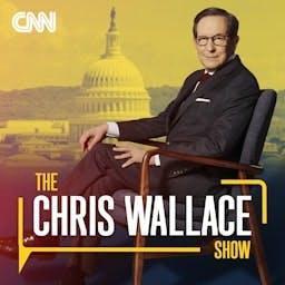 The Chris Wallace Show by CNN Podcasts