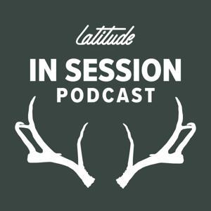 Latitude's In Session Podcast by Latitude Outdoors