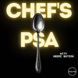 Chef's PSA by André Natera : Chef's PSA