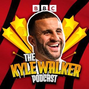 The Kyle Walker Podcast by BBC Radio 5 Live