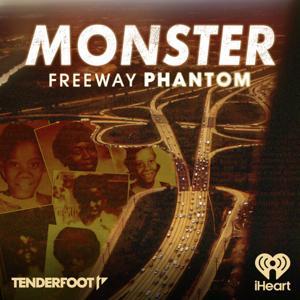 Monster: Freeway Phantom by iHeartPodcasts and Tenderfoot TV