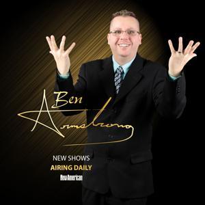 The Ben Armstrong Show by The New American