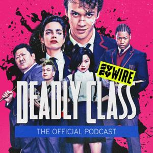 Deadly Class: The Official Podcast by SYFY WIRE