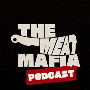 The Meat Mafia Podcast by The Meat Mafia