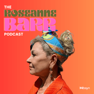 The Roseanne Barr Podcast by Roseanne Barr