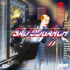 SAD OLIGARCH by Cool Zone Media and H11