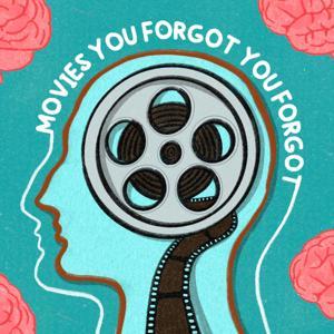 Movies You Forgot You Forgot by Movies You Forgot You Forgot
