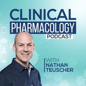 Clinical Pharmacology Podcast with Nathan Teuscher by Nathan Teuscher