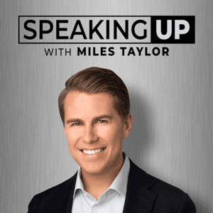 Speaking Up with Miles Taylor by Miles Taylor