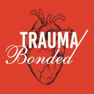Trauma Bonded by Ellen Westberg