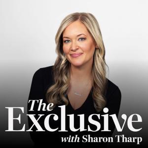 The Exclusive With Sharon Tharp by The Exclusive With Sharon Tharp