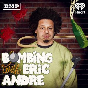 Bombing with Eric Andre by Big Money Players Network and iHeartPodcasts