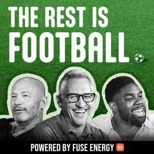 The Rest Is Football by Goalhanger