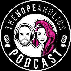 The Hopeaholics by Addicted to Hope