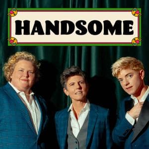 Handsome by Headgum