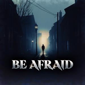 Be Afraid by Christianity Today