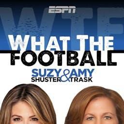 What The Football with Suzy Shuster and Amy Trask by ESPN, Rich Eisen Productions, Suzy Shuster, Amy Trask
